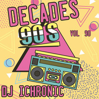 DECADES 90 ft. DJ iChronic (Montreal, Canada) by iTMDJs