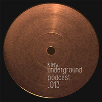 unknown - kiev underground podcast 013 by kievundergroundcast