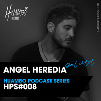 008 Huambo Podcast Series - Angel Heredia by Huambo_Records