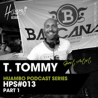 013 Huambo Podcast Series - T. Tommy Part1 by Huambo_Records