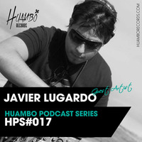 017 Huambo Podcast Series - Javier Lugardo by Huambo_Records