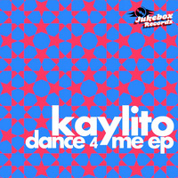 JBR056 - Kaylito - Dance 4 Me EP - Out October 5th!