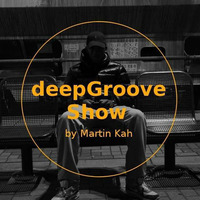 deepGroove Show 242 by deepGroove [Show] by Martin Kah