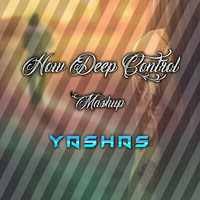 How Deep Control - Mashup - Yashas by YASHAS