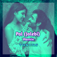 Pal - Yashas Remix by YASHAS