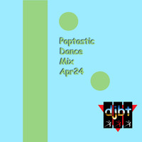 Poptastic Dance Mix Apr24 by djbt