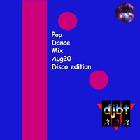 Pop Dance Mix AUG20 - goes Disco by djbt