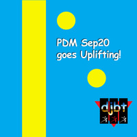 PDM SEP20 .. goes uplifting dance by djbt