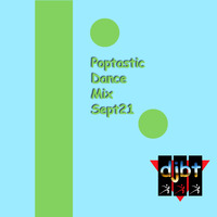 Poptastic Dance Mix SEPT21 by djbt