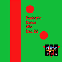 Poptastic Dance Mix Dec22 by djbt