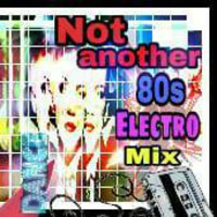 Not another 80s electro mix by  Dj Mudwulf Mixes