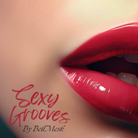 Bell Mesk - Sexy Grooves Vol. 1 by Bell Mesk