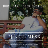 Deep Emotion by DJ Bell Mesk by Bell Mesk