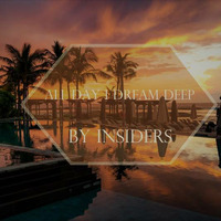 ALL DAY I DREAM DEEP BY INSIDERS (DJS PRADEEP &amp; BIG J) (SEPTEMBER 2018) by Pradeep Prabhu