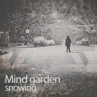 Mind Garden - Snowing by TRU SENSE