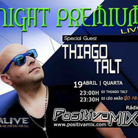 Léo Arão - Night Premium 023 - 19abr2017 - DJ Thiago Talt by deejay Léo Arão