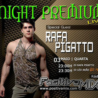 Léo Arão - Night Premium 025 - 03maio2017 - DJ Rafa Pigatto by deejay Léo Arão