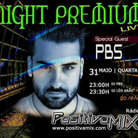 Léo Arão - Night Premium 029 - 31maio2017 - DJ PBS by deejay Léo Arão