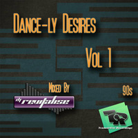 Dance-ly Desires Vol 1 (Mixed By DJ Revitalise) (2012) (90's Dance) by Revitalise