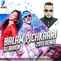 Balam Pichkari - Dj Aaron - Redefined Mix by B POZITIVE