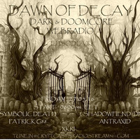 DJ-Set @ Dawn Of Decay Episode VII (Cryptcast Radio) 27-05-2016 by PatrickG88