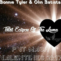 B.T. &amp; O.B. - Total Eclipse Of The Luma (Sonny PVT Mash Valentines 2k17) by Dj Sonny