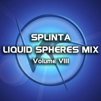 Liquid Spheres Mix (Vol. VIII) by Splinta