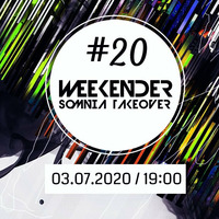 Weekender #20 - Somnia Takeover by hearthis.at