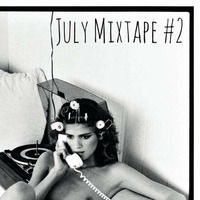 Maxx Tonetto - July Mixtape #2 by Maxx Tonetto