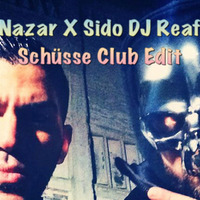 Nazar X Sido DJ Reaf Schüsse in die Luft Edit by DJ Reaf