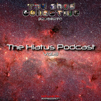 The Shed Collective presents The Hiatus Podcast Vol.3 by Douglas Deep's Shed Collective