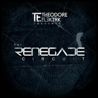 The Renegade Circuit 006 - Theodore Elektrk LIVE @ Beat Banger III by Theodore Elektrk