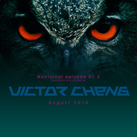 Nocturnal episode 01.2 - by Victor Cheng (August 2010) by Victor Cheng