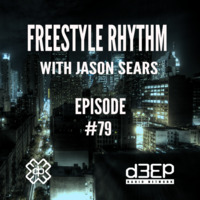 Radio Show #79 (2hrs) 26/9/16 The Freestyle Rhythm Show with Jason Sears on D3ep Radio Network by Jason Sears