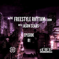 Radio Show #81 21/11/16 The Freestyle Rhythm Show with Jason Sears on D3ep Radio Network by Jason Sears