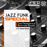 Radio Show #107 JAZZ FUNK SPECIAL 24/12/18 The Freestyle Rhythm Show with Jason Sears on D3ep Radio by Jason Sears