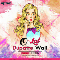 O Lal Dupatte Wali (Duff Style) - DJ SN by SNEXO