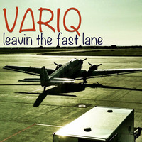 leavin' the fast lane (feat. reinhard furrer) by variq
