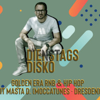 Dienstagsdisko: Golden Era R&amp;B &amp; Hip Hop mit Masta D! (Moccatunes - DD) @ EAC Freiberg by Radio Treehouse