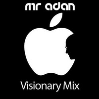 MrADAN - Visionary Mix by Mr ADAN