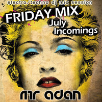MrADAN FridayMix July Incomings by Mr ADAN