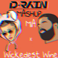 MIA X Wickedest Wine (D-Rain Mashup)mp3 by D-Rain