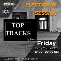 Electronic Session #121- Top Tracks HOUSE SPECIAL  by Janex (+Tracklist) by Janex