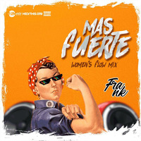 Más Fuerte Women Flowmix [Frank Deejay 2018] by Frank Dj Hyo