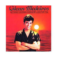 Glenn Medeiros - Nothing's gonna change my love for you by Keanu Bambridge