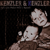 Kenzler & Kenzler - Life is Live Podcast  by Kenzler & Kenzler