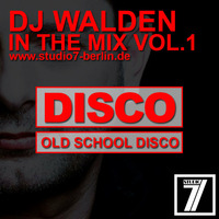 DJ Walden-  in the Mix Vol. 1 (Old School Disco) by Studio 7 Berlin