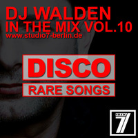 DJ Walden-  in the Mix Vol. 10 (Rare Songs) by Studio 7 Berlin