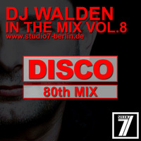 DJ Walden-  in the Mix Vol. 8 (80´s Mix) by Studio 7 Berlin