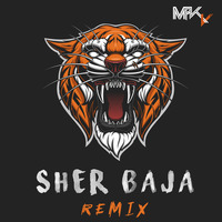 SHER BAJA -MAKV REMIX - DEMO by MAK V